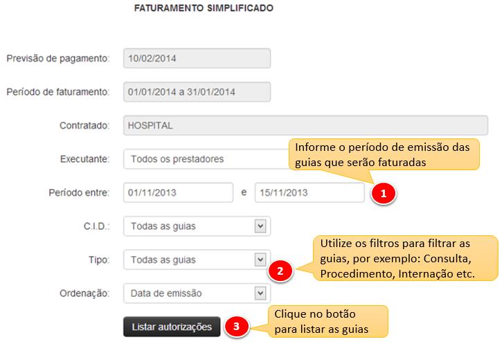 Faturamento simplificado (sem outras despesas) O faturamento simplificado é para enviar guias que não precisam de despesas complementares com por ex.