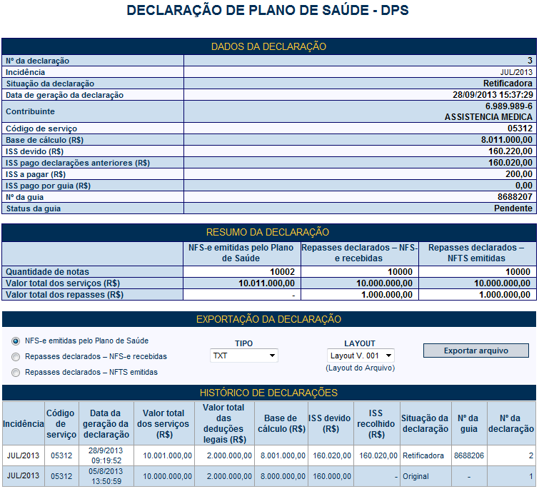 Declaração do Plano de Saúde - DPS Versão do Manual: 1.2 pág. 31 ISS Devido alterado De: R$ 160.020,00 (declaração n⁰ 2) Para: R$ 160.