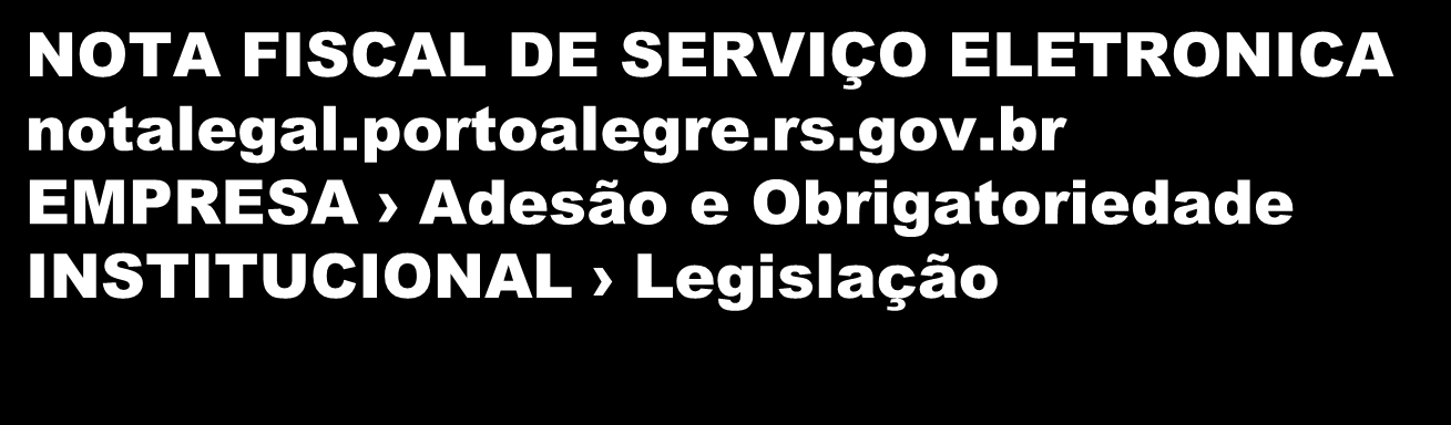 NOTA FISCAL DE SERVIÇO ELETRONICA notalegal.portoalegre.rs.gov.