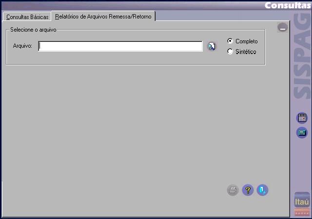 25 11.2 Relatórios Selecione o arquivo e o tipo de relatório (completo ou sintético), e será possível realizar diversas consultas de arquivos remessa e retorno.