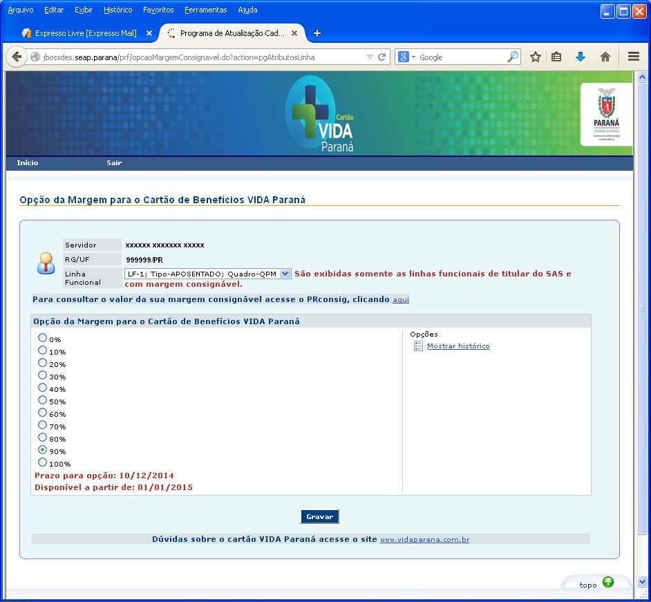 Será apresentado também o prazo para a escolha da margem e a data de disponibilidade do percentual.