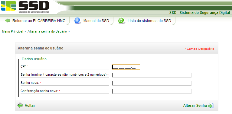 3) Informe o número de CPF cadastrado no sistema e clique na opção Recuperar ; 4) Será enviado para o e-mail do usuário cadastrado, as orientações para recuperação da senha.