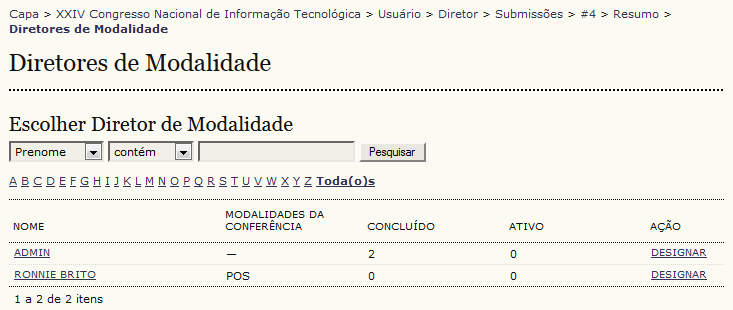 Figura 17: Lista de diretores de modalidade. 2.8 CRIANDO MODALIDADES DE INSCRIÇÕES E PAGAMENTOS O SOAC/OCS possibilita o gerenciamento das inscrições no evento.