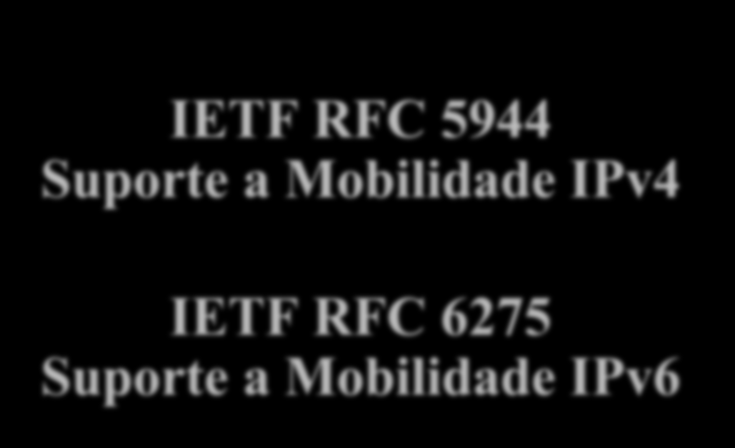 Slide 2 Redes sem Fio e Sistemas Móveis de IETF RFC 5944