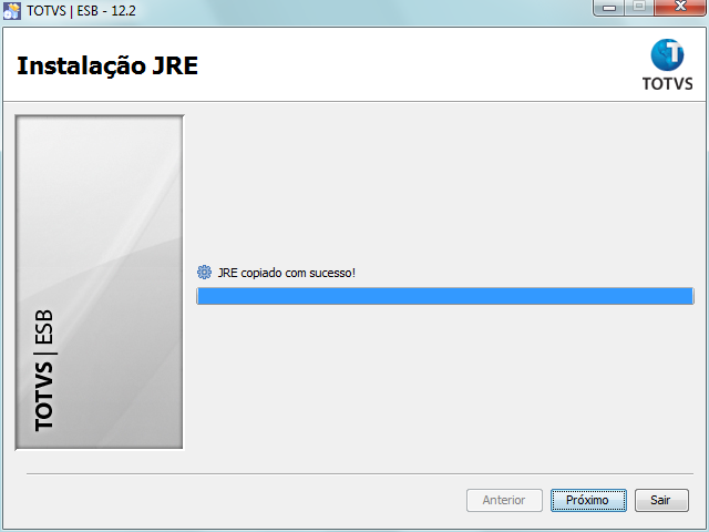 Atualização do JRE para TOTVS ESB Nesta tela é exibido o progresso da atualização do JRE (Java Runtime Environment) do TOTVS ESB no diretório informado em etapa anterior.
