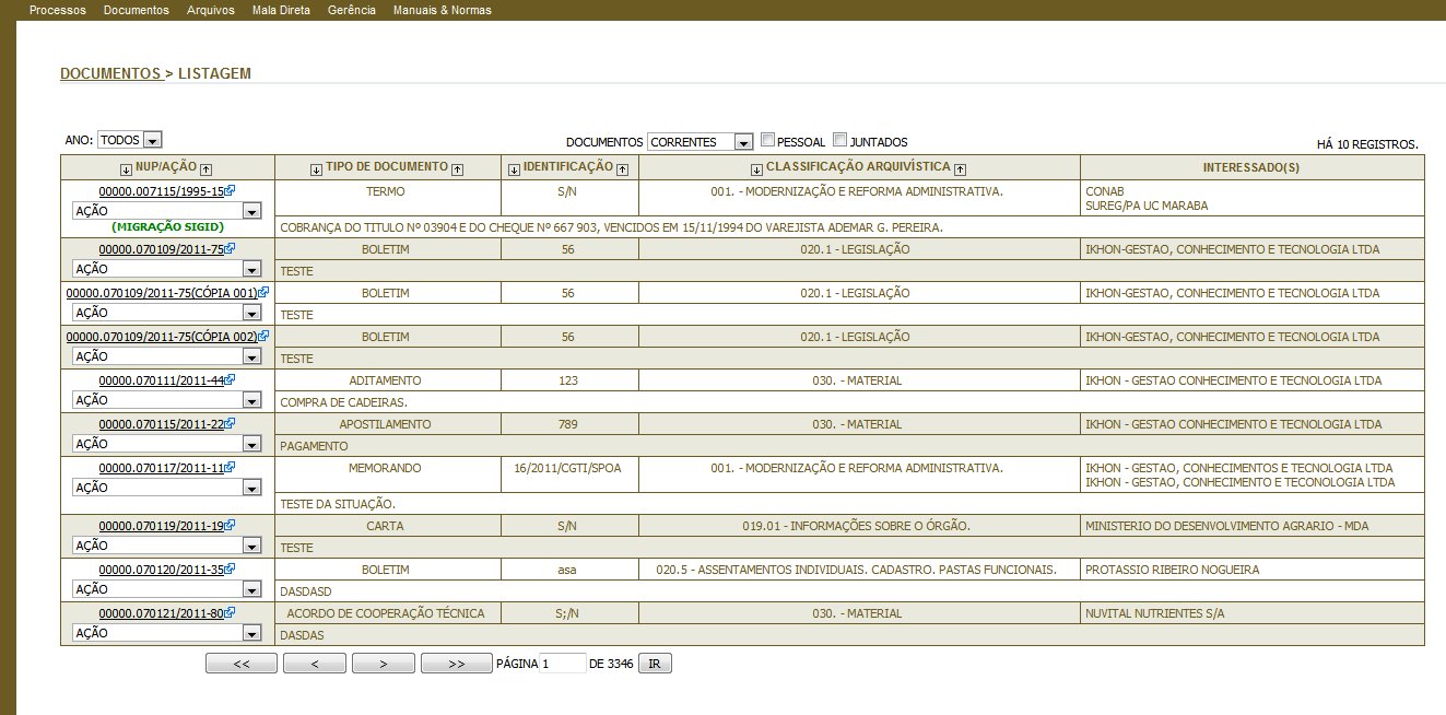 2.8 - LISTAGEM A funcionalidade Listagem disponibiliza todos os documentos recebidos ou cadastrados na unidade em que o usuário está lotado.