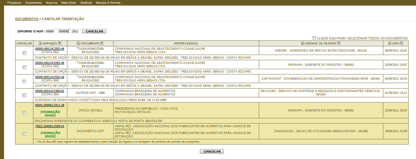 2.13.1 - Navegando na funcionalidade Cancelar Tramitação A funcionalidade Cancelar Tramitação permite desfazer a tramitação de um ou mais documentos movimentados para outras unidades.