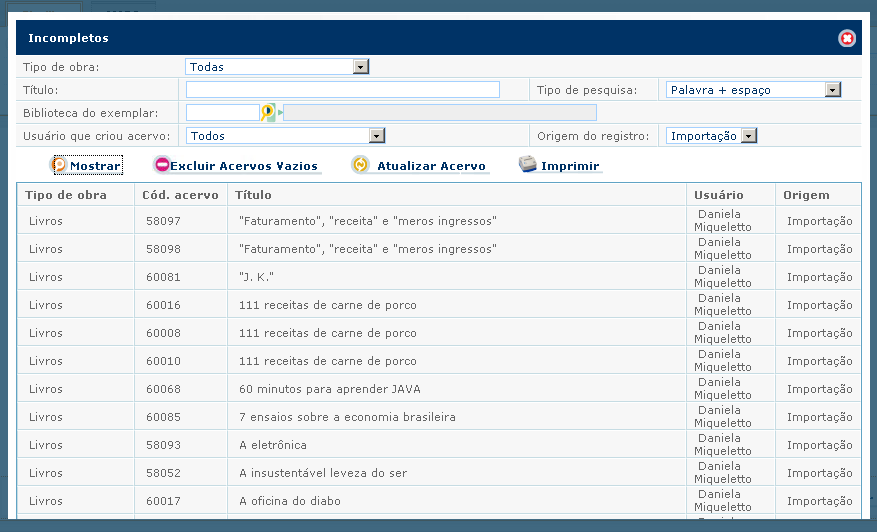 Outra forma de finalizar a catalogação do acervo gerado é através do botão.