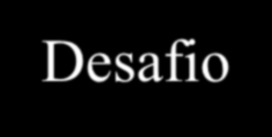 Você topa um desafio? Desafio A Universidade dos Negócios é uma empresa jovem na área de Cursos e Treinamentos, consultoria empresarial e palestras.