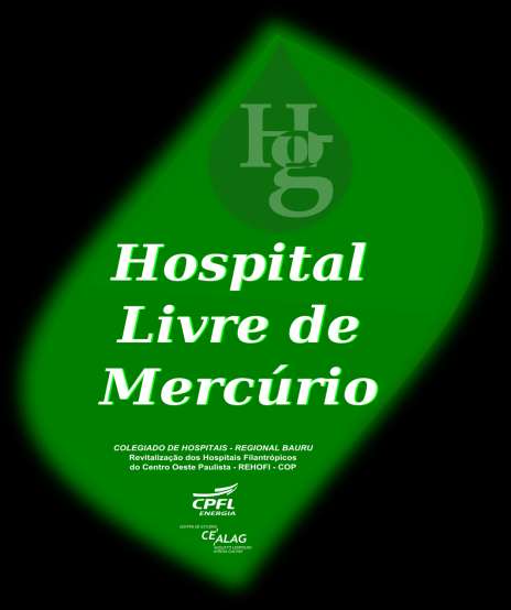 100% das 14 instituições aderiram a iniciativa do Hospital Livre de Mercúrio, que gerou a criação de um selo para certificação através do Comitê Regional.