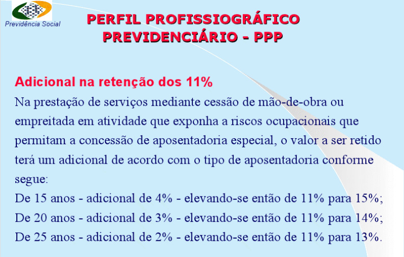 especial aos 15 anos de trabalho); 07 - Exposição a agente nocivo (aposentadoria especial aos 20 anos