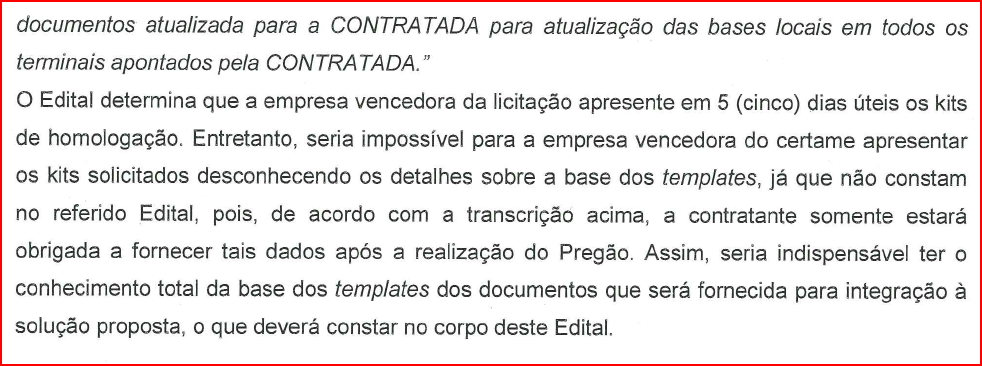 Deve ser considerado o horário oficial de Brasília/DF. Conforme já esclarecido, o provimento da base de templates é escopo da contratação e de responsabilidade de empresa contratada.