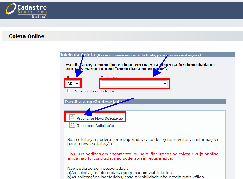 23. Como utilizar o Coleta Online para realizar e acompanhar os pedidos e obter seu CNPJ? O pedido deverá ser feito somente através do Coleta Online, disponível na página da Receita Federal (www.