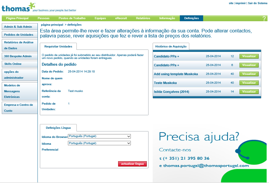 Definições Caso necessite de fazer algumas alterações na sua conta ou adquirir unidades adicionais, aceda à Secção Definições (anteriormente designada de Utilitários de Administrador).