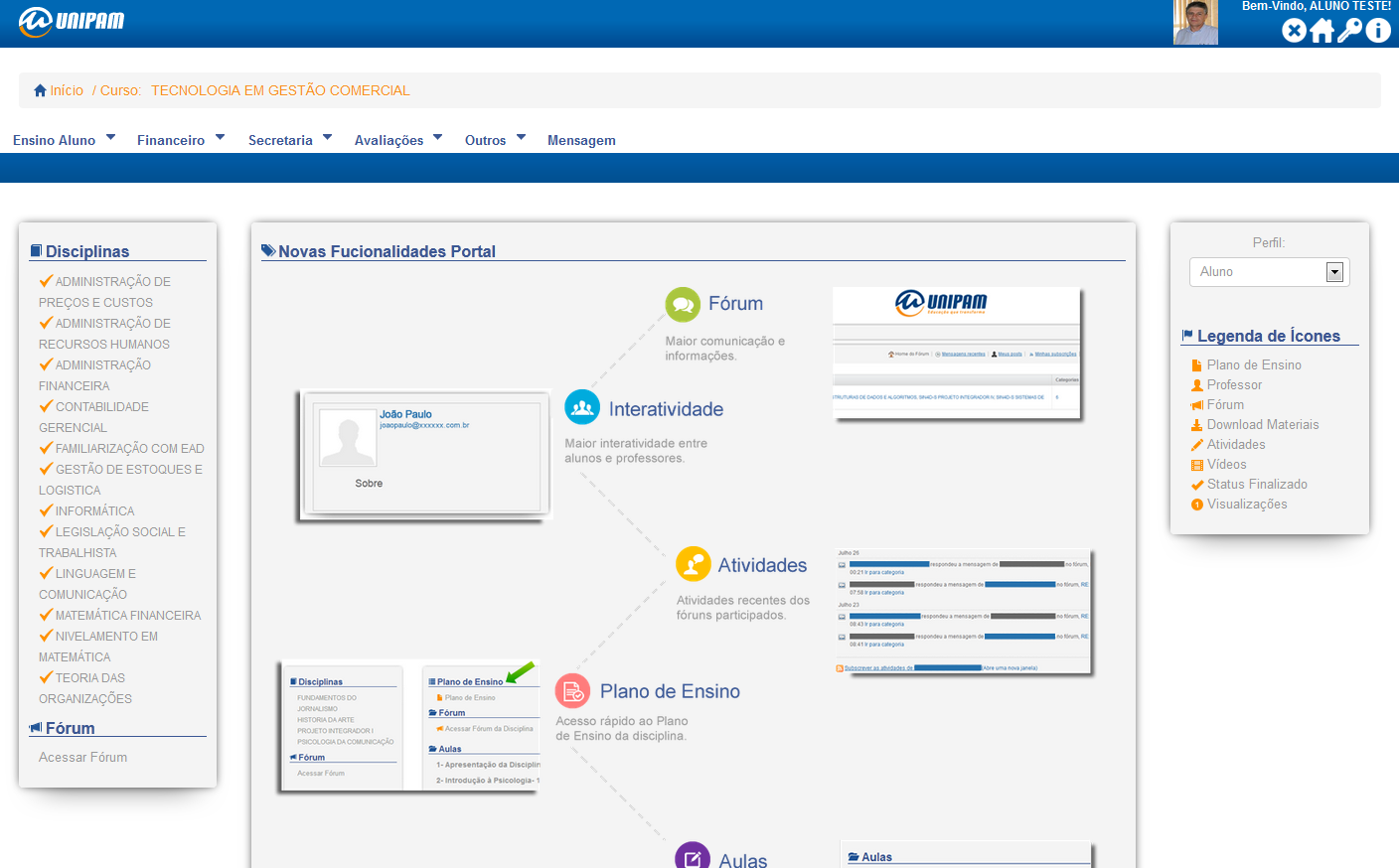 3.1 CONHECENDO A PRIMEIRA PÁGINA DO PORTAL Na área superior, você encontra a área de navegação do Portal: Logo abaixo estarão dispostos os Menus e