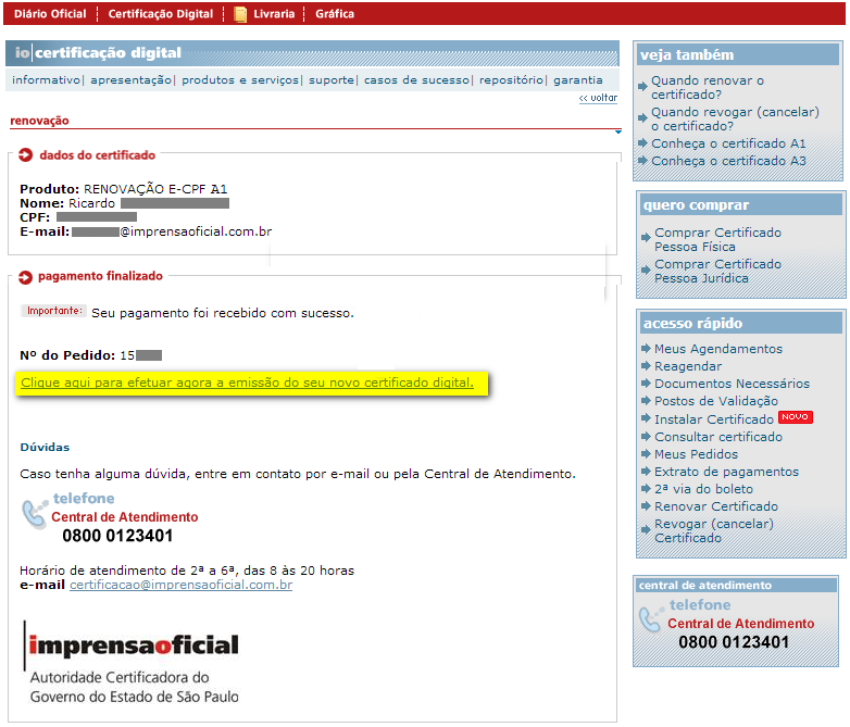 5. Após a confirmação do pagamento pelo banco será enviado um email com o link de confirmação de pagamento.