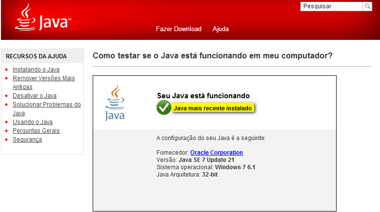 Verificando a instalação do Java 1. Acesse o link www.java.com/pt_br/download/testjava.jsp 2.