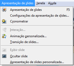 Menu Apresentação de Slides: Apresentação de Slides: Inicia a exibição dos slides. Configurações da apresentação de slides: Opção de configuração da apresentação produzida, editada ou formatada.