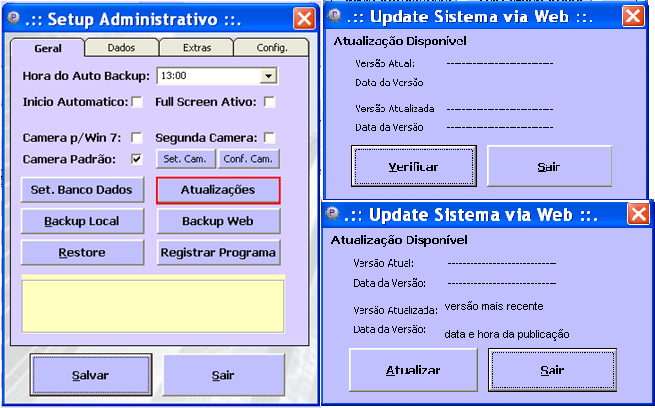 9. ATUALIZAÇÃO DO PROGAMA: Periodicamente nossa equipe de desenvolvimento aperfeiçoa o programa. Com isso uma nova versão é lançada. Para atualizar o programa podem-se ser adotados dois procedimentos.