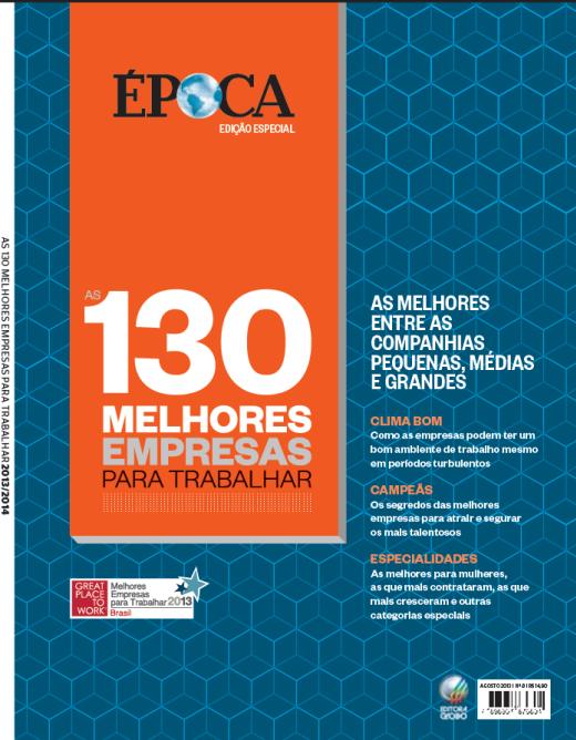 GUIA MELHORES EMPRESAS PARA TRABALHAR 2013 A PUBLICAÇÃO MAIS RESPEITADA NO MERCADO BRASILEIRO DE RH A ÉPOCA CONSOLIDARÁ