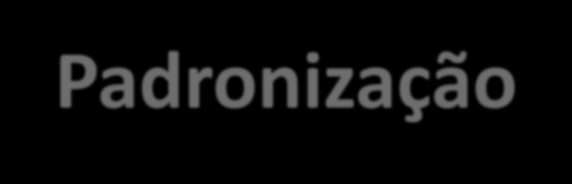 Padronização Adoção de Padrão único para as auditorias governamentais Facilita linguagem comum Contribui para a integração Controle Interno/Externo Aumenta a responsabilidade profissional Acelera o