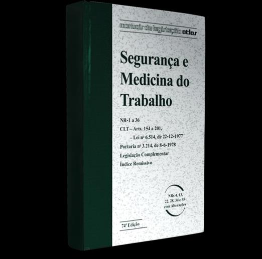 SEGURANÇA E SAÚDE NO TRABALHO - SST No Brasil a Segurança e Medicina no Trabalho é