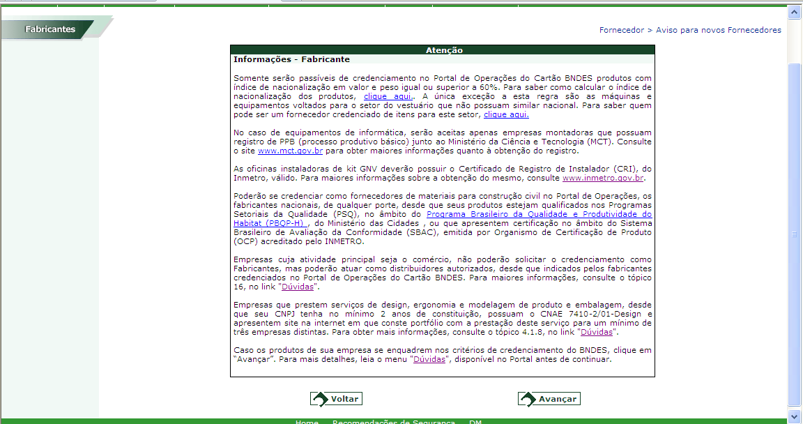 4.1 ) Solicitação de credenciamento como FABRICANTE: 4.1.1) Identificação da empresa.