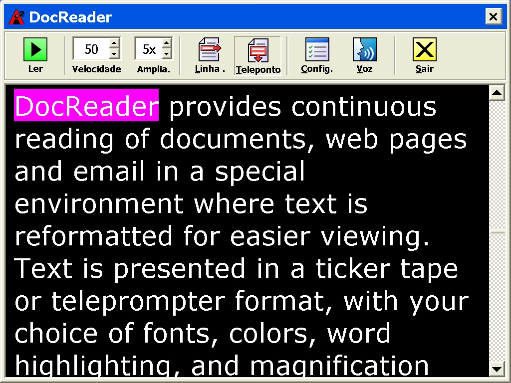 Leitor de Documentos - LeitorDoc O Leitor de Documentos - LeitorDoc lê documentos, páginas web e emails num ambiente especial, em que o texto é reformatado para facilitar a leitura.