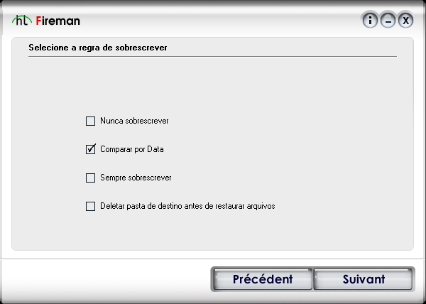 49. Fireman CD/DVD Burner 3.0 7.2.3. Regra para Sbrescrever: Se um arquiv backup cm mesm nme já existir, vcê pde selecinar a cndiçã de backup.