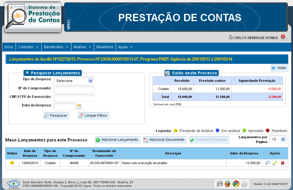 4.5. Prestação de contas Nessa tela o beneficiário poderá visualizar (no lado direito), uma tabela contendo as informações consolidadas do processo selecionado.