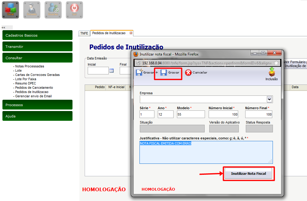 84 Clique em Incluir Informe os seguintes dados: Empresa: Selecione a Empresa que inutilizará a Nota Série: Informe 1 Ano: Informe o Ano com 2 Dígitos ex: 12 Modelo: Informe 55 Número Inicial: