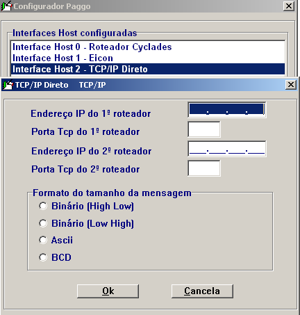 Se Interface Host TCPIP/Direto Endereço IP do 1º roteador: Informar o endereço IP de destino Porta Tcp do 1º roteador: Informar a porta TCP de destino Formato do Tamanho: Selecionar a opção Binário