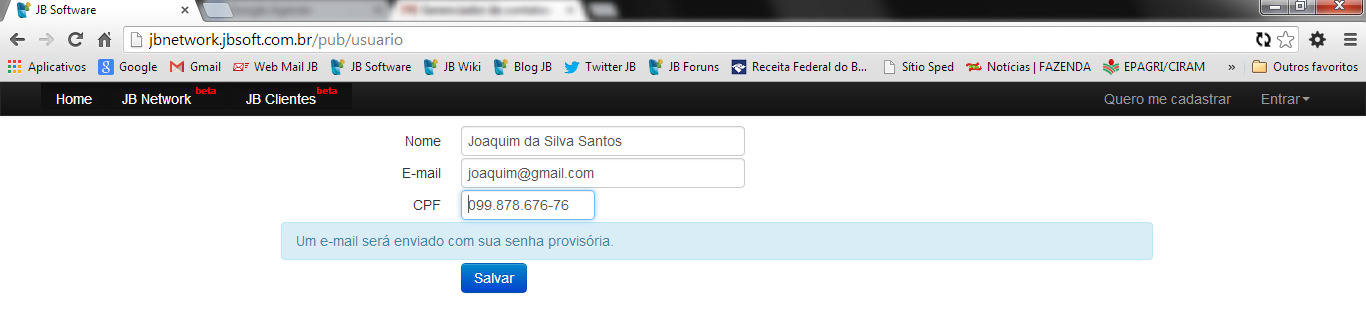 d) Ao clicar na opção Quero me cadastrar, indicar dados do administrador, e-mail, nome e CPF (São dados pessoais do administrador e não da empresa contratante dos sistemas JB).