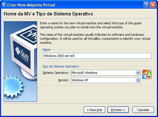 2º Passo 3º Passo Neste passo devemos indicar um nome para a maquia virtual, e devemos seleccionar correctamente o sistema operativo e