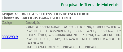 16 CATEGORIA Material de Consumo Grupo Artigos e utensílios de escritório; Classe Artigos para Escritório; Material Caneta esferográfica; Item de Material Caneta Esferográfica escrita fina, cor azul.