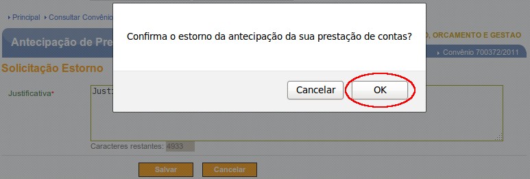 Para incluir o estorno da antecipação da prestação de contas após a resposta positiva da solicitação de devolução do envio da prestação de contas para a