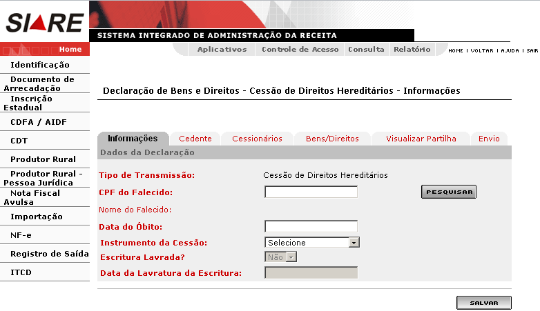 11.1 Aba Informações Sistema Integrado de Administração da Receita Permite informar os dados da declaração de bens e direitos.