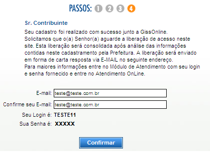 Confirme o e-mail cadastrado, anote o Login e Senha e,