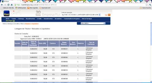 ATIVIDADES DA REVISTA VIVÊNCIA - ESG A baixa é efetuada diariamente No inicio do dia é extraída e impressa uma relação dos boletos pagos no dia anterior através do Site do Banco Itaú.