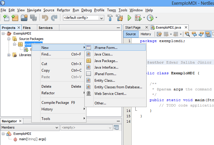 Adicionando Componentes ao Formulário Vamos criar a tela principal, faça o seguinte: clique com o botão direito do mouse encima do package (pacote) exemplomdi (seta vermelha na Figura 1), em seguida