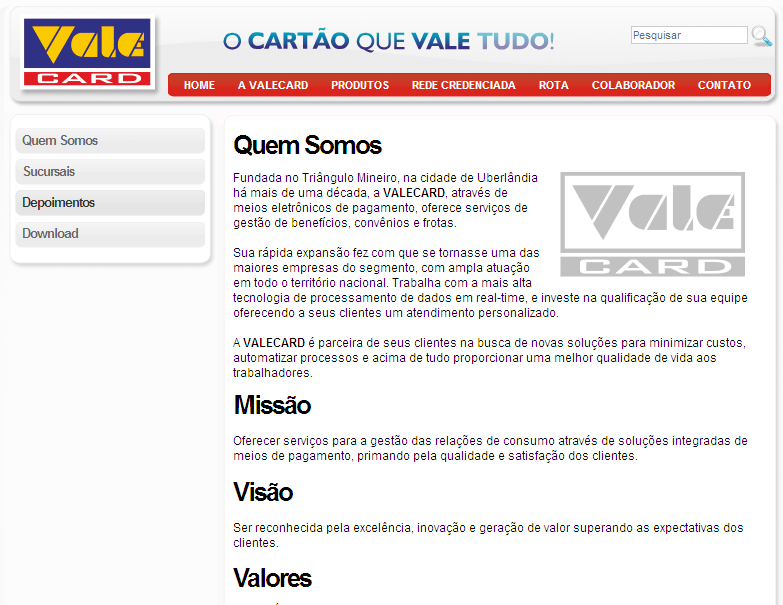 4- Banner de divulgação de credenciados e clientes. 5- Notícias dos principais jornais sobre o segmento de cartões, consumo e varejo. 2.