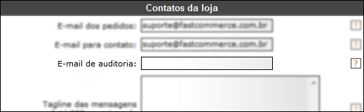 DADOS DA LOJA 6 E-mail de auditoria No campo E-mail de auditoria deve ser informado se desejar receber cópia adicional oculta (BCC/CCO) dos pedidos e contatos por e-mail feitos pelos clientes.