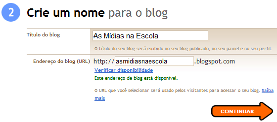 Tela para criação de um blog: No campo digite um título sugestivo, que tenha a ver com o conteúdo que você irá postar, com você, com sua escola, empresa, etc.