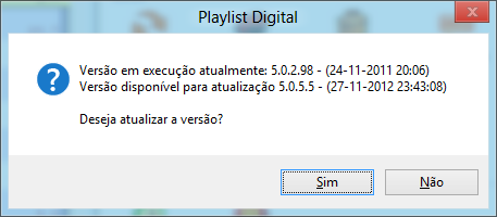 Caso a opção Atualizar versão esteja desabilitada, como na imagem abaixo, é necessário verificar os seguintes itens: Verifique se o operador selecionado no Playlist é administrador do software.