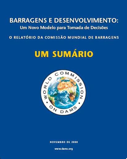 HIDROELÉCTRICAS E BARRAGENS Principais impactos identificados: Deslocação inadequada de pessoas das áreas de inundação de grandes barragens. Falta de benefícios para as comunidades locais.