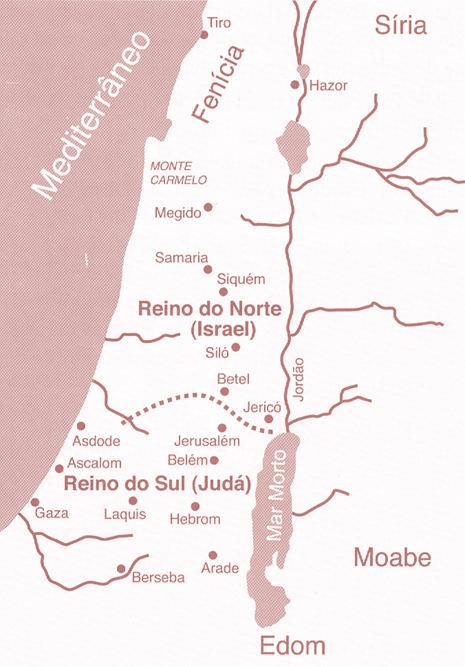 O Reino do Norte, chamado Reino de Israel, teve a Samaria como sede do governo. O Reino do Sul, ou Reino de Judá, com sede em Jerusalém.