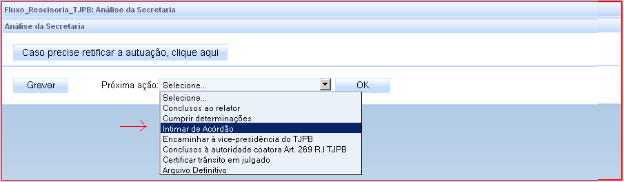 4.2 Análise da secretaria/cumprir Determinações Realizar a tarefa Cumprir determinações, quando o processo tiver alguma pendência, e este voltará para Avaliar determinações do Magistrado. Figura 34 4.