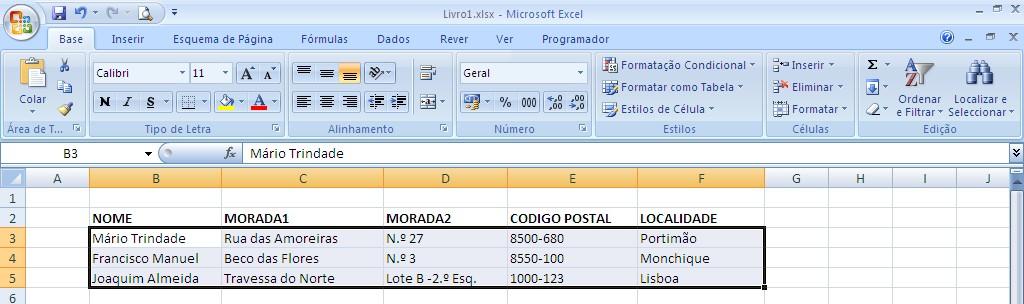 O EXCEL COMO BASE DE DADOS O Excel pode ser usado exclusivamente para dados não numéricos.