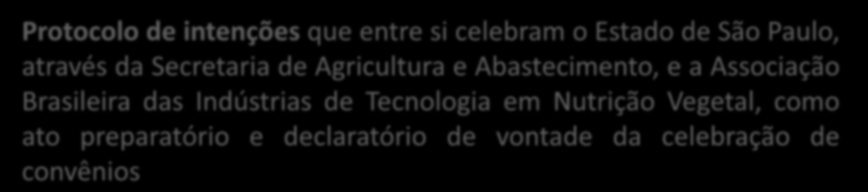 PROTOCOLO DE INTENÇÕES ESTADO DE SÃO PAULO Protocolo de intenções que entre si