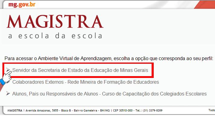 2.1. Acesso do servidor ativo da SEE-MG: Imagem 4 Para você que é servidor ativo da SEE-MG, seguem as orientações a seguir, para ter acesso ao curso.